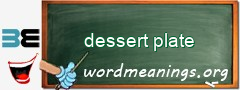WordMeaning blackboard for dessert plate